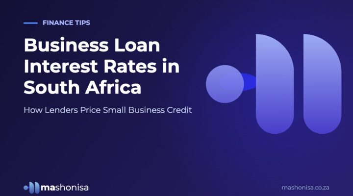 Business Loan Interest Rates in South Africa: How Lenders Price Small Business Credit