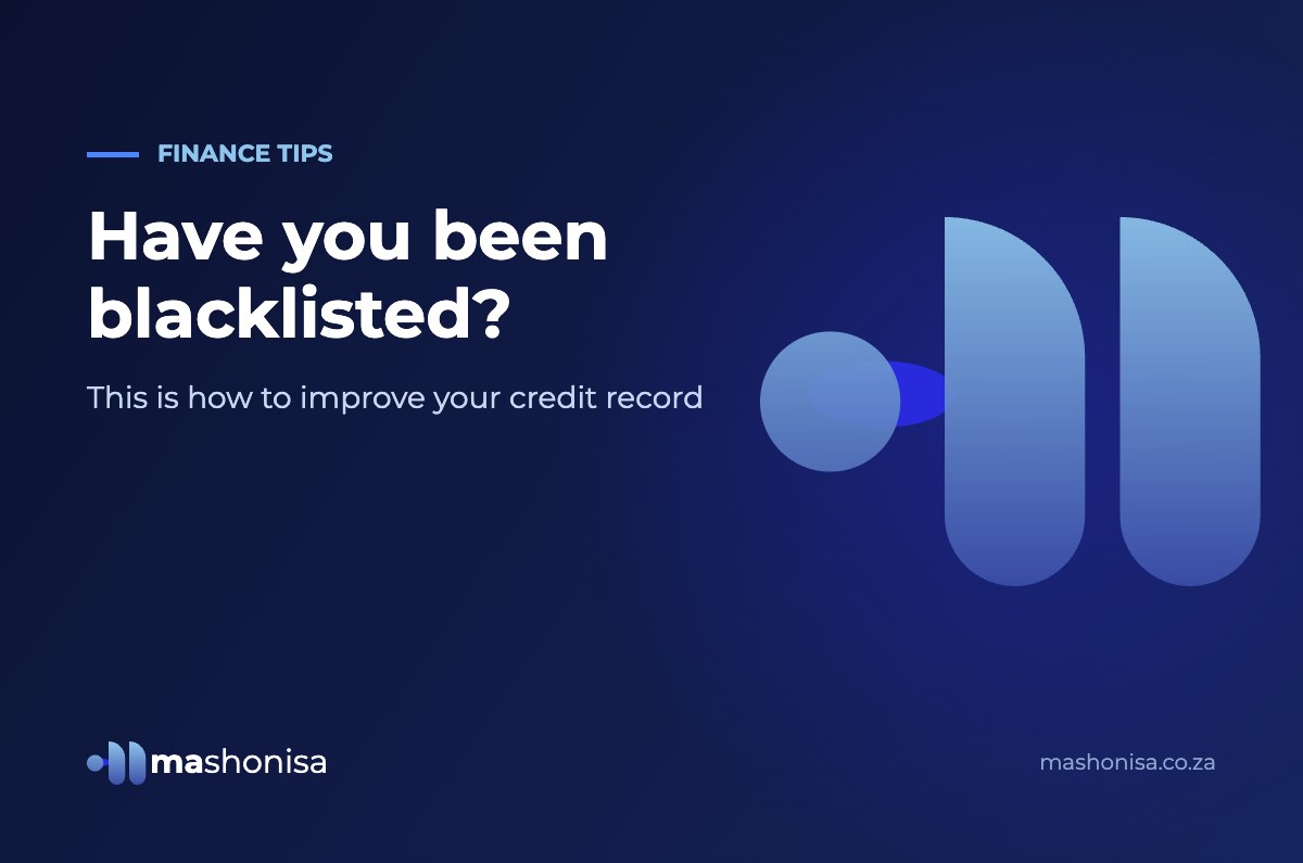 Have you been blacklisted? This is how to improve your credit record